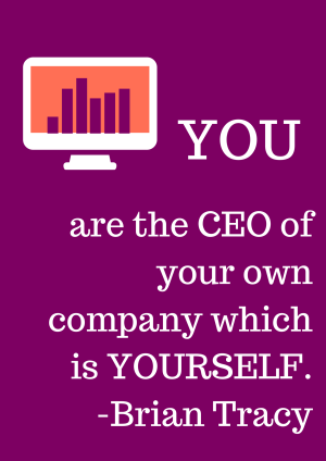 You are the CEO of your own company.